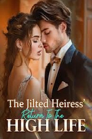 Cover of The Jilted Heiress' Return To The High Life