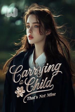 Cover of Carrying a Child That's Not Mine
