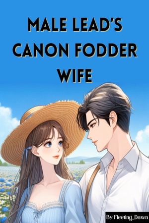 Cover of Male Lead's Canon Fodder Wife