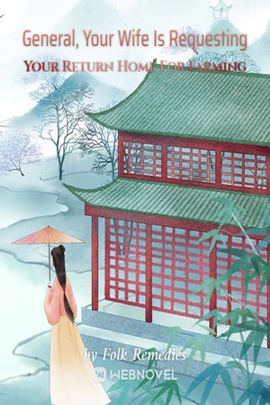 Cover of General, Your Wife Is Requesting Your Return Home For Farming
