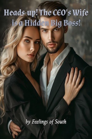 Cover of Heads-up! The CEO's Wife is a Hidden Big Boss!