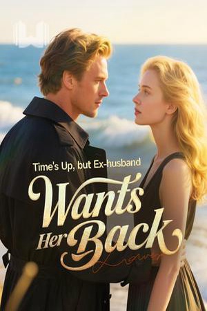Cover of Time's Up, but Ex-husband Wants Her Back