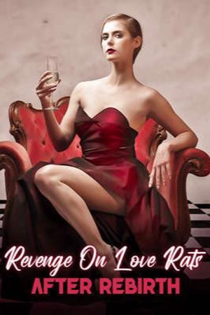 Cover of Revenge On Love Rats After Rebirth by Olivia Marsh
