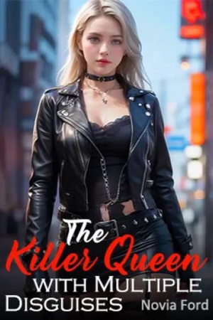 The Killer Queen with Multiple Disguises by Novia Ford novel