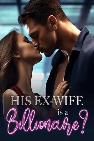 Cover of His Ex-Wife Is A Billionaire (Evadne and Thaddeus)